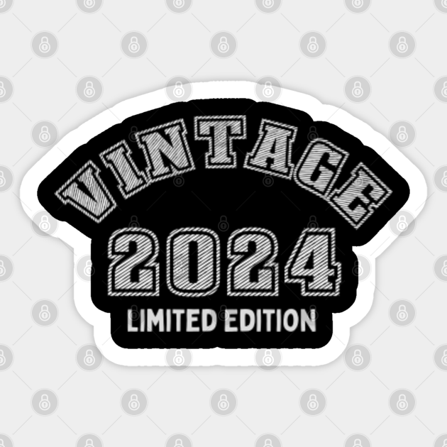 Vintage 2024 Limited Edition Vintage 2024 Sticker TeePublic